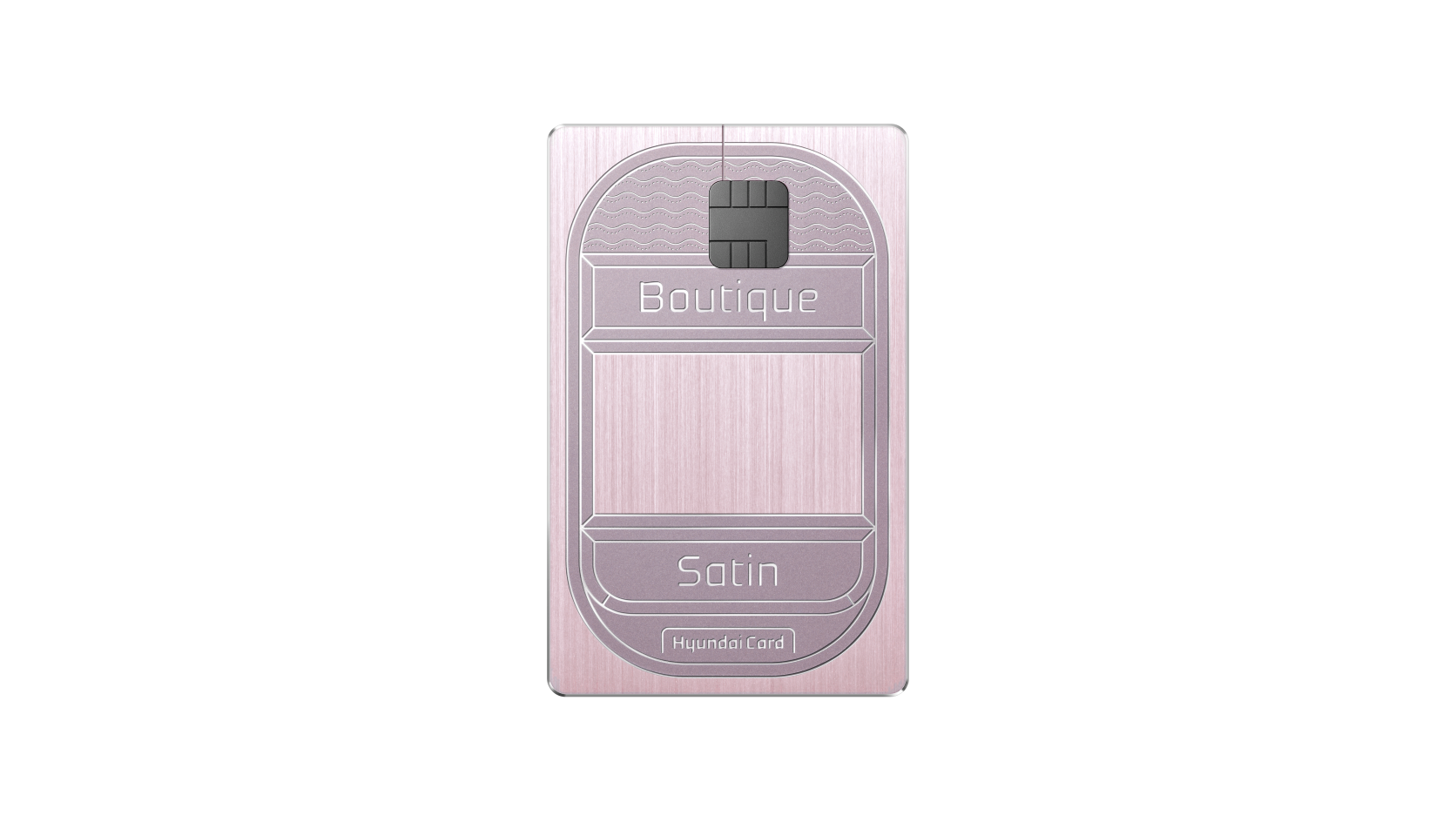 현대카드 Boutique-Satin